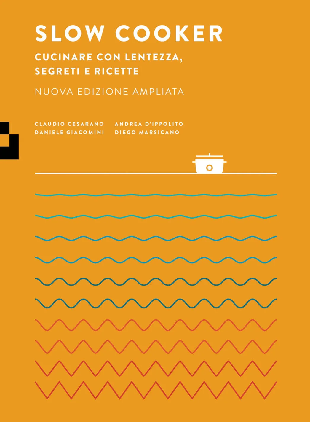 Slow cooker. Cucinare con lentezza, segreti e ricette. nuova ediz.