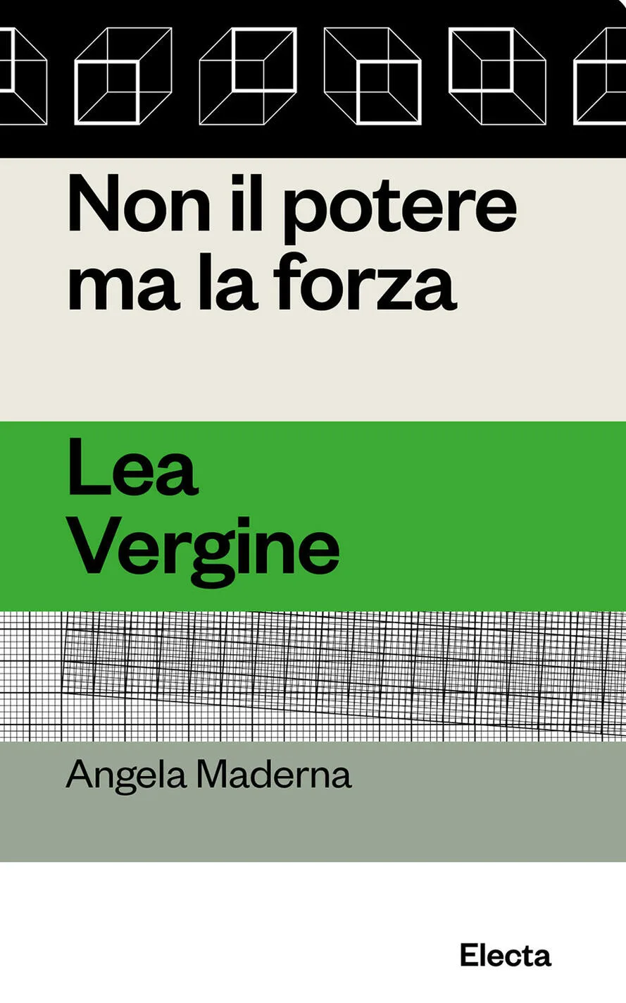 Non Iil potere ma la forza. Lea Vergine
