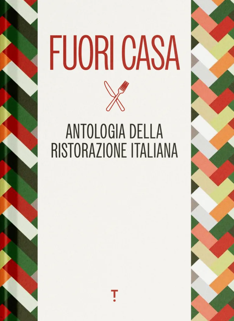 Fuori casa. Antologia della ristorazione italiana