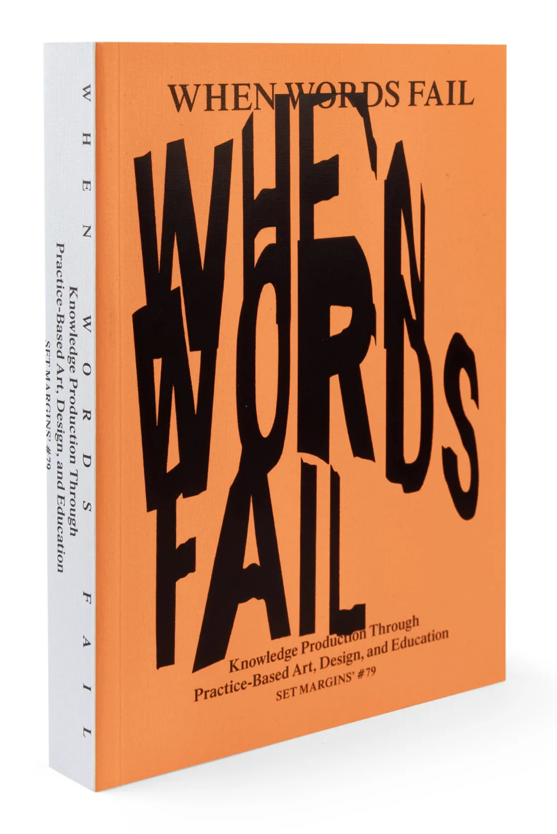 When words fail. On Practice-Based Art, Design and Education