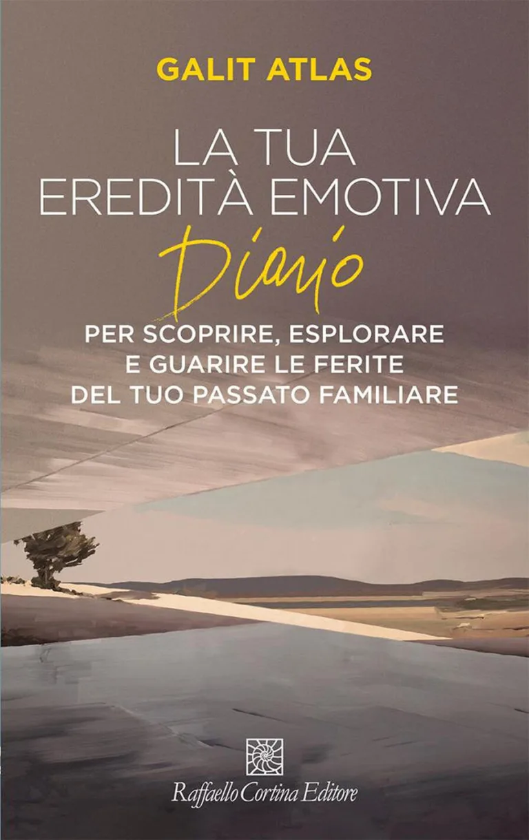 La tua eredità emotiva. Diario per scoprire, esplorare