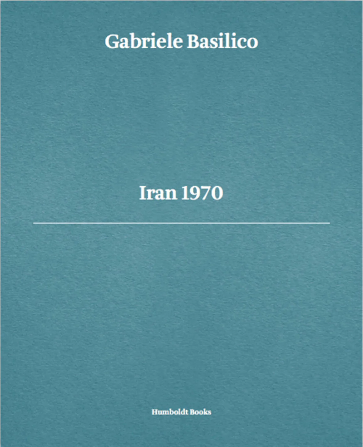 Gabriele Basilico. Iran 1970