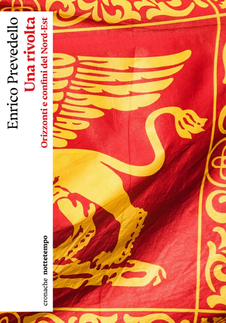 Una rivolta. orizzonti e confini del nord-est