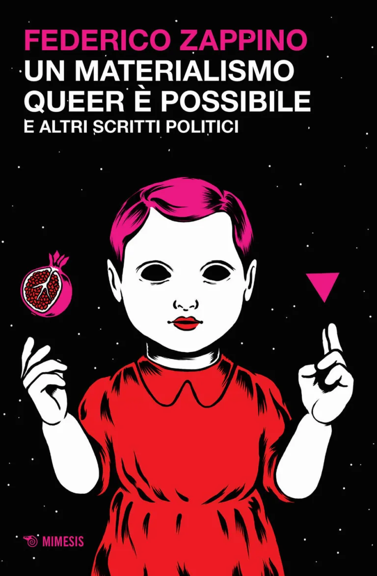 Materialismo queer è possibile e altri scritti politici
