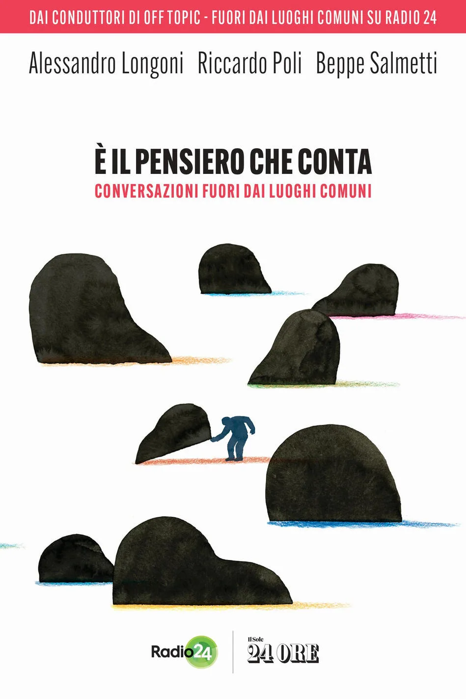 È il pensiero che conta. Conversazioni fuori dai luoghi comuni