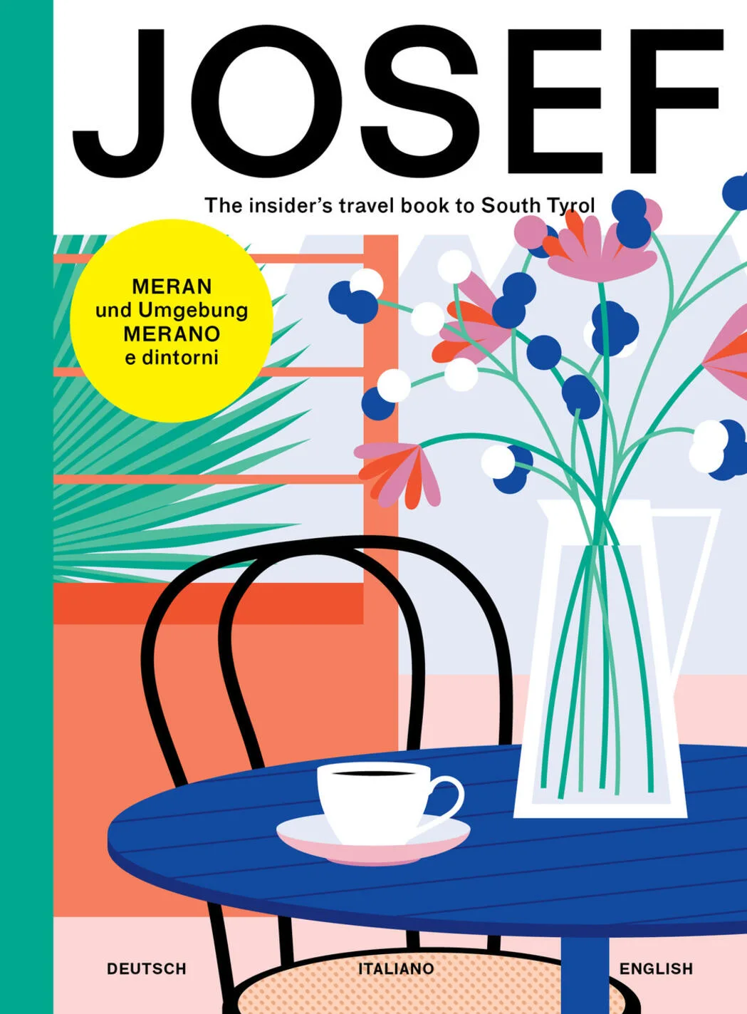MERAN­MERANO. JOSEF. THE INSIDER'S TRAVE