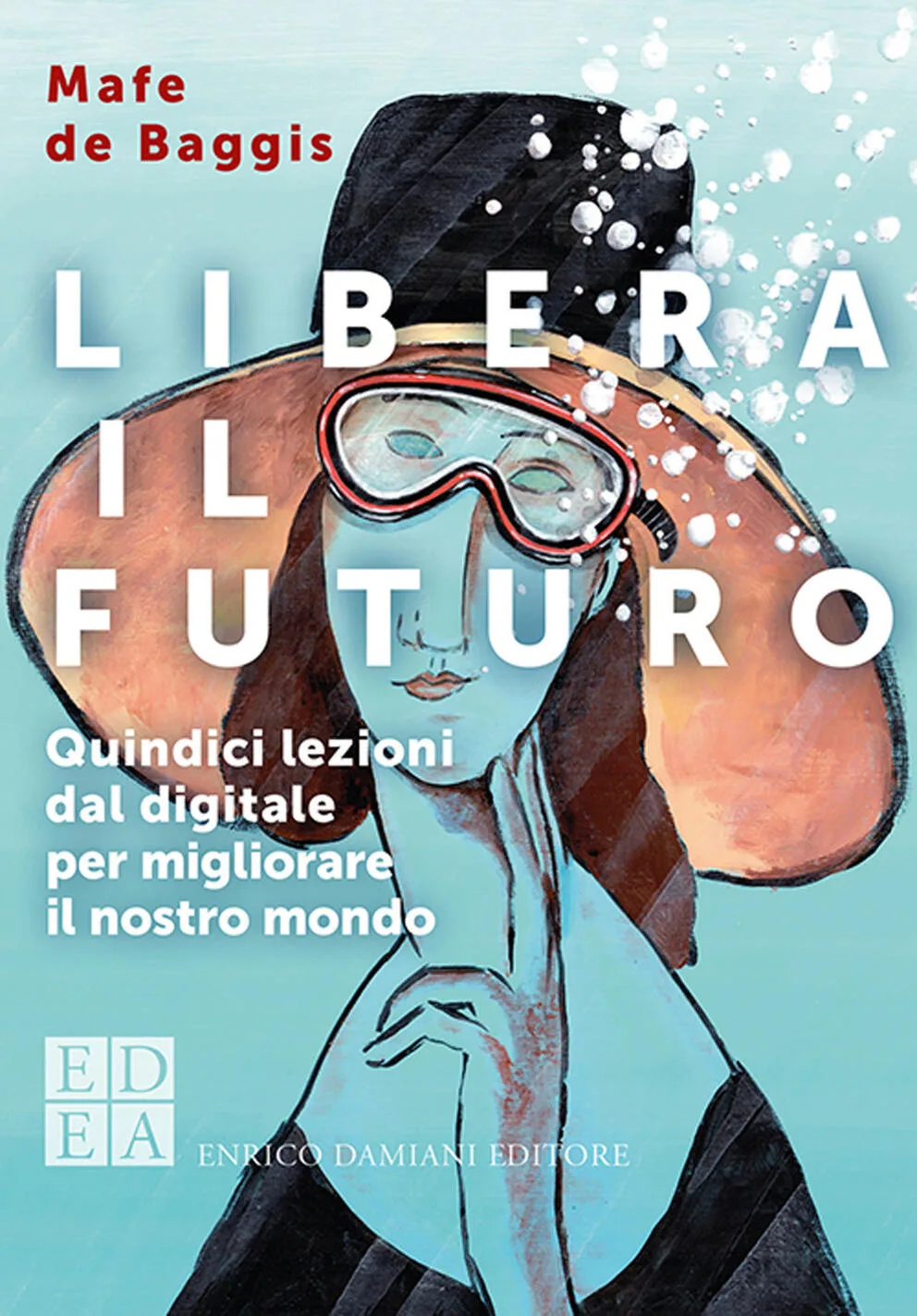 LIBERA IL FUTURO. LA LEZIONE DEL DIGITAL