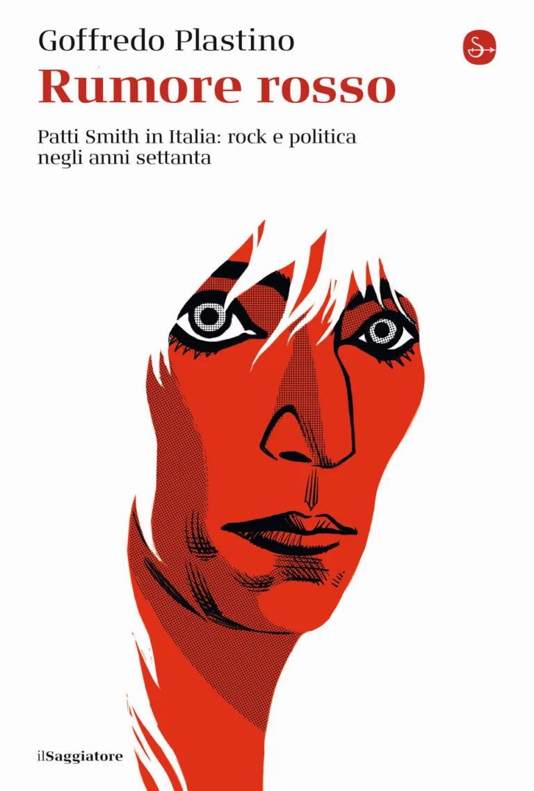 Rumore rosso. Patti smith in italia: rock e politica negli anni Settanta