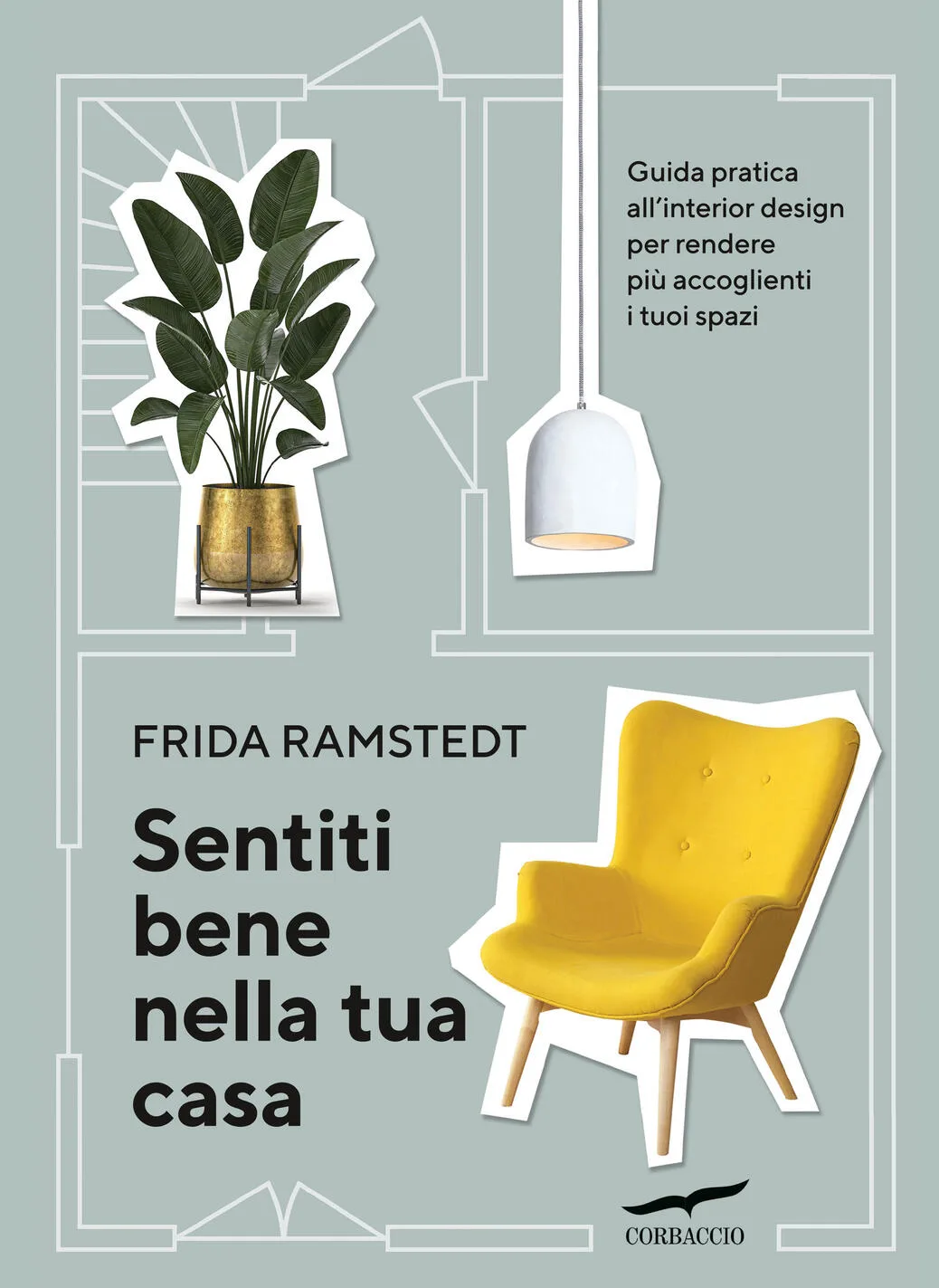 SENTITI BENE NELLA TUA CASA