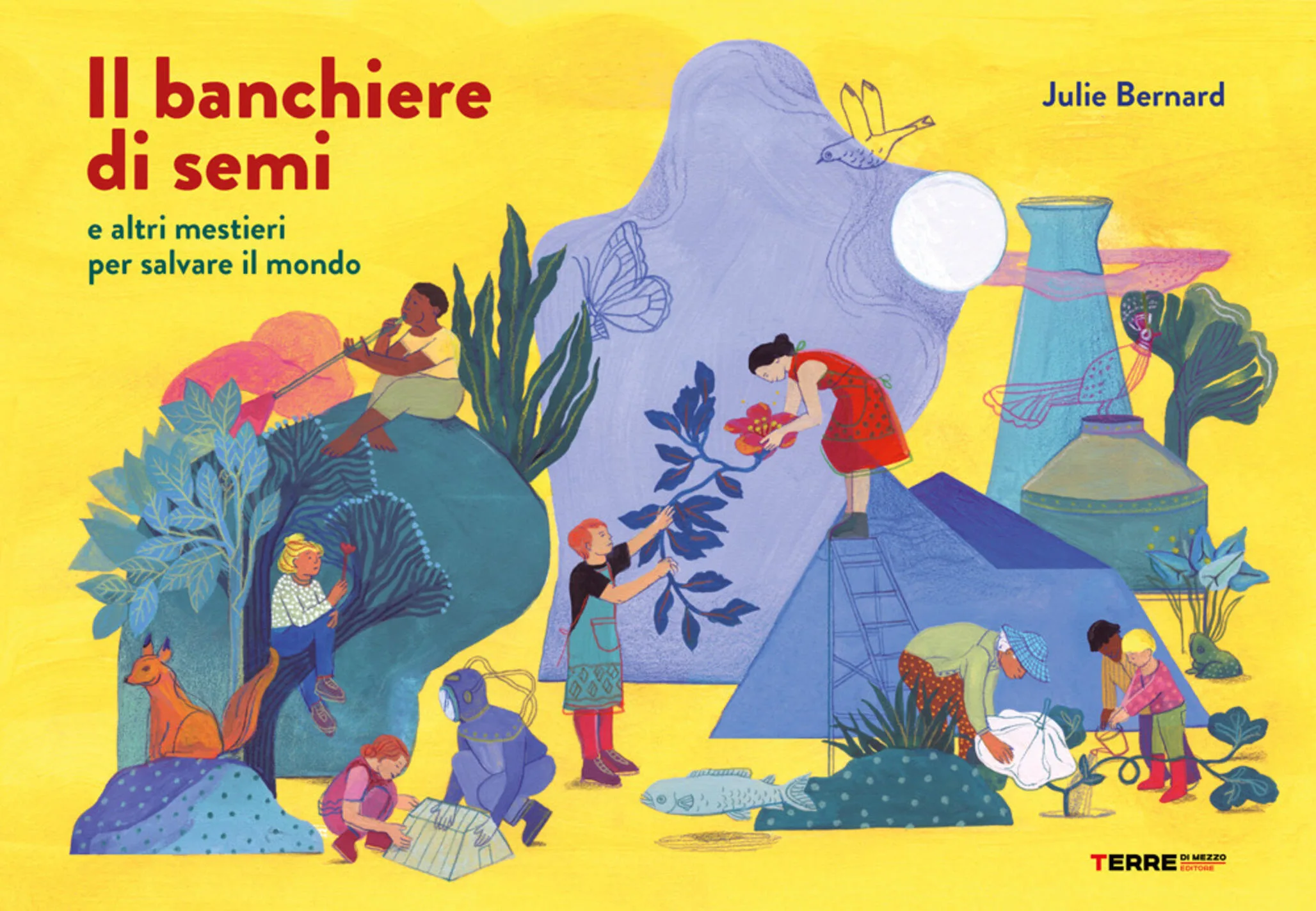 Il banchiere dei semi e altri mestieri per salvare il mondo