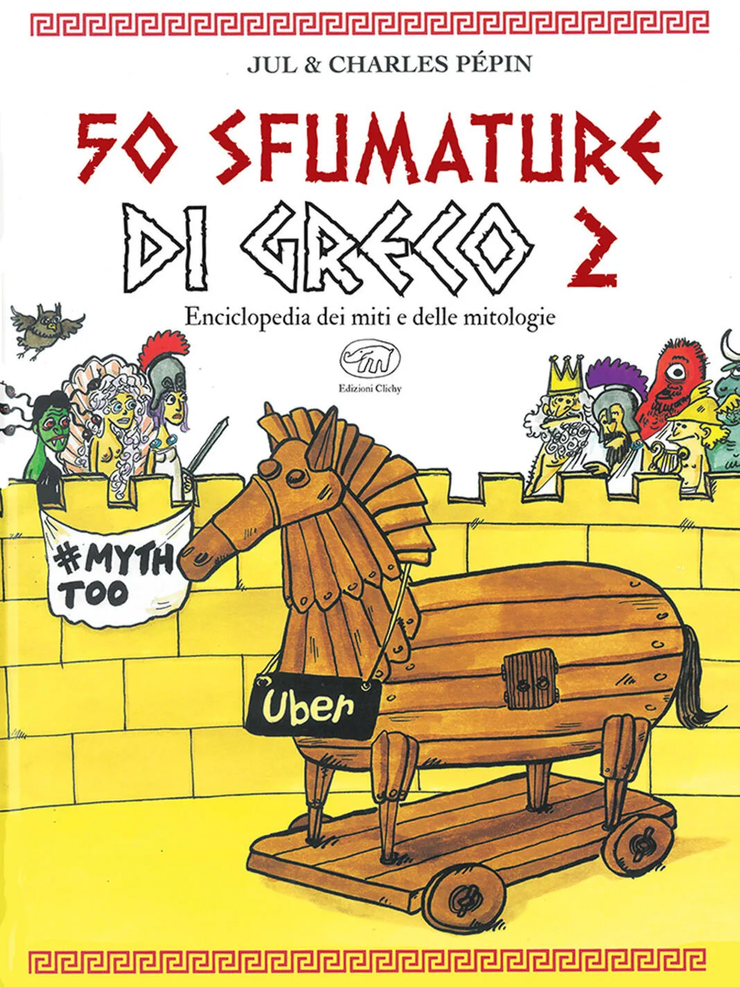50 SFUMATURE DI GRECO. ENCICLOPEDIA DEI MITI E DELLE MITOLOGIE. VOL. 2