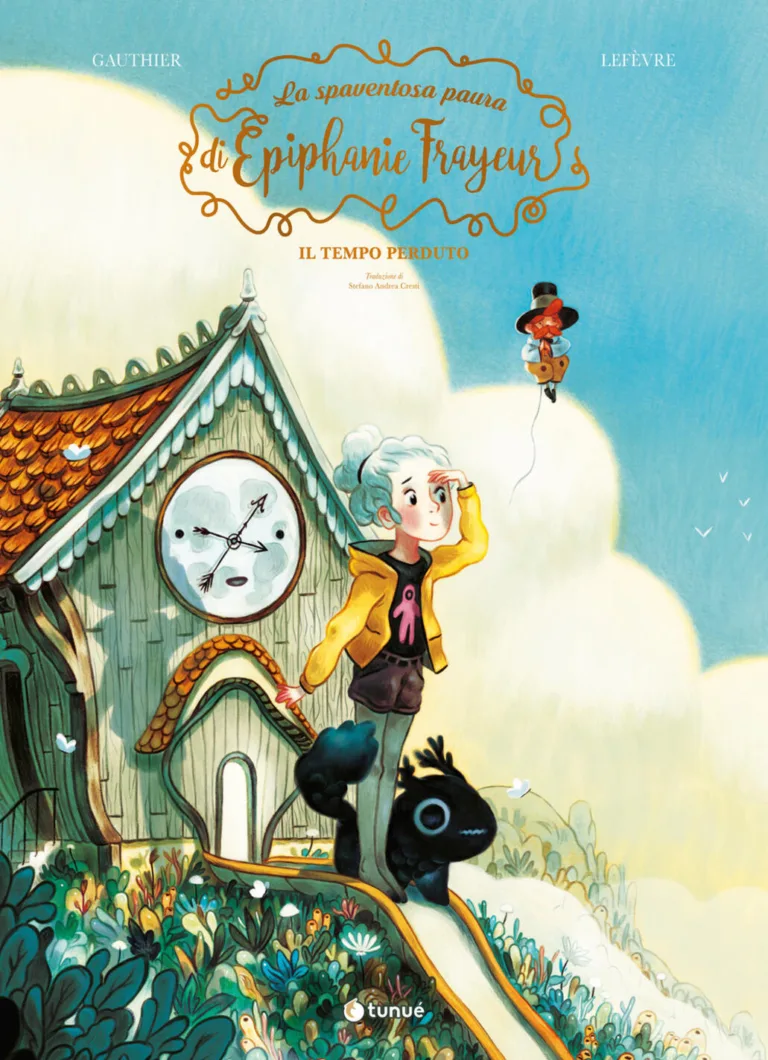 La spaventosa paura di Epiphanie Frayeur - Il tempo perduto (vol. 2)