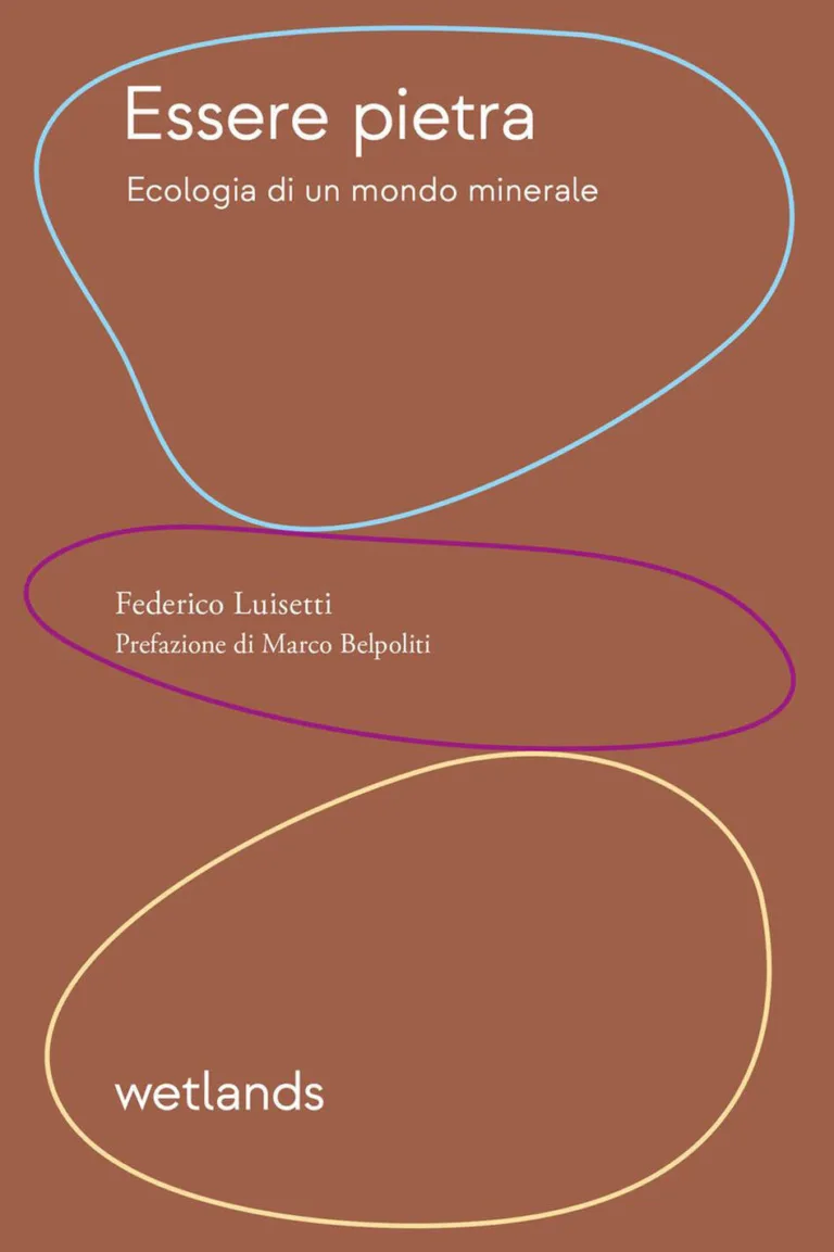 essere pietra. ecologia di un mondo minerale