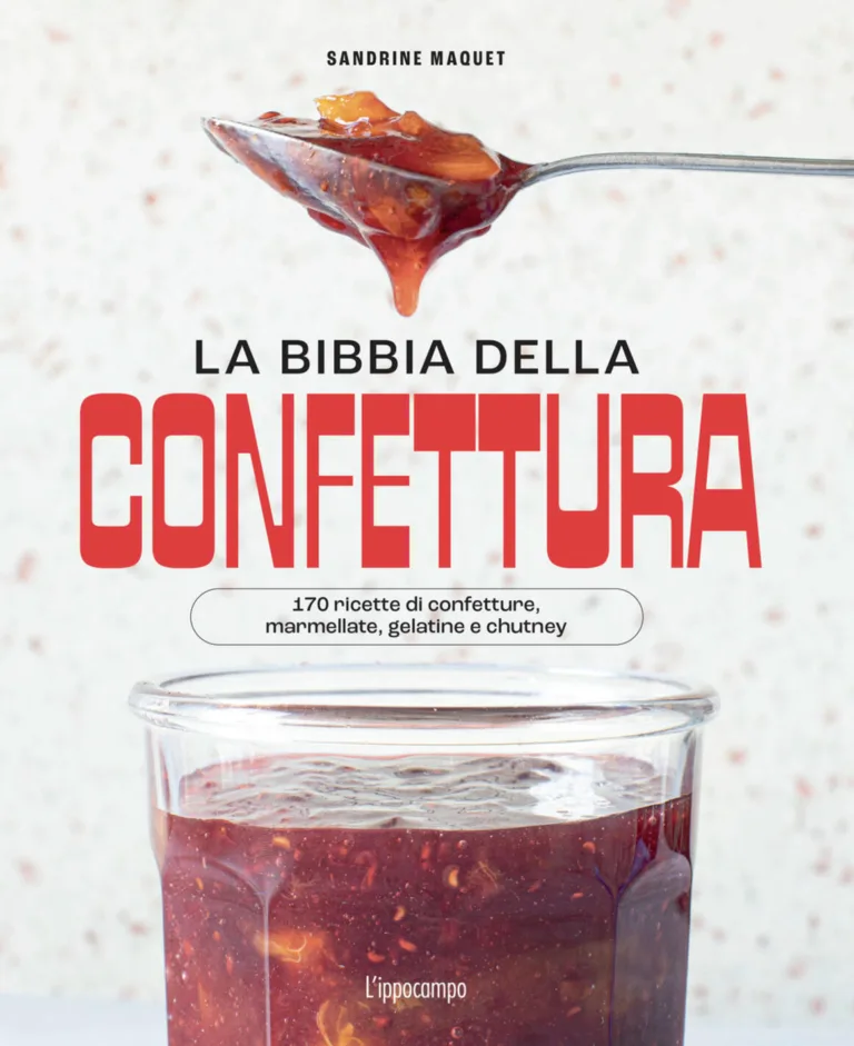 La bibbia della confettura. 170 ricette di confetture, marmellate, gelatine e chutney