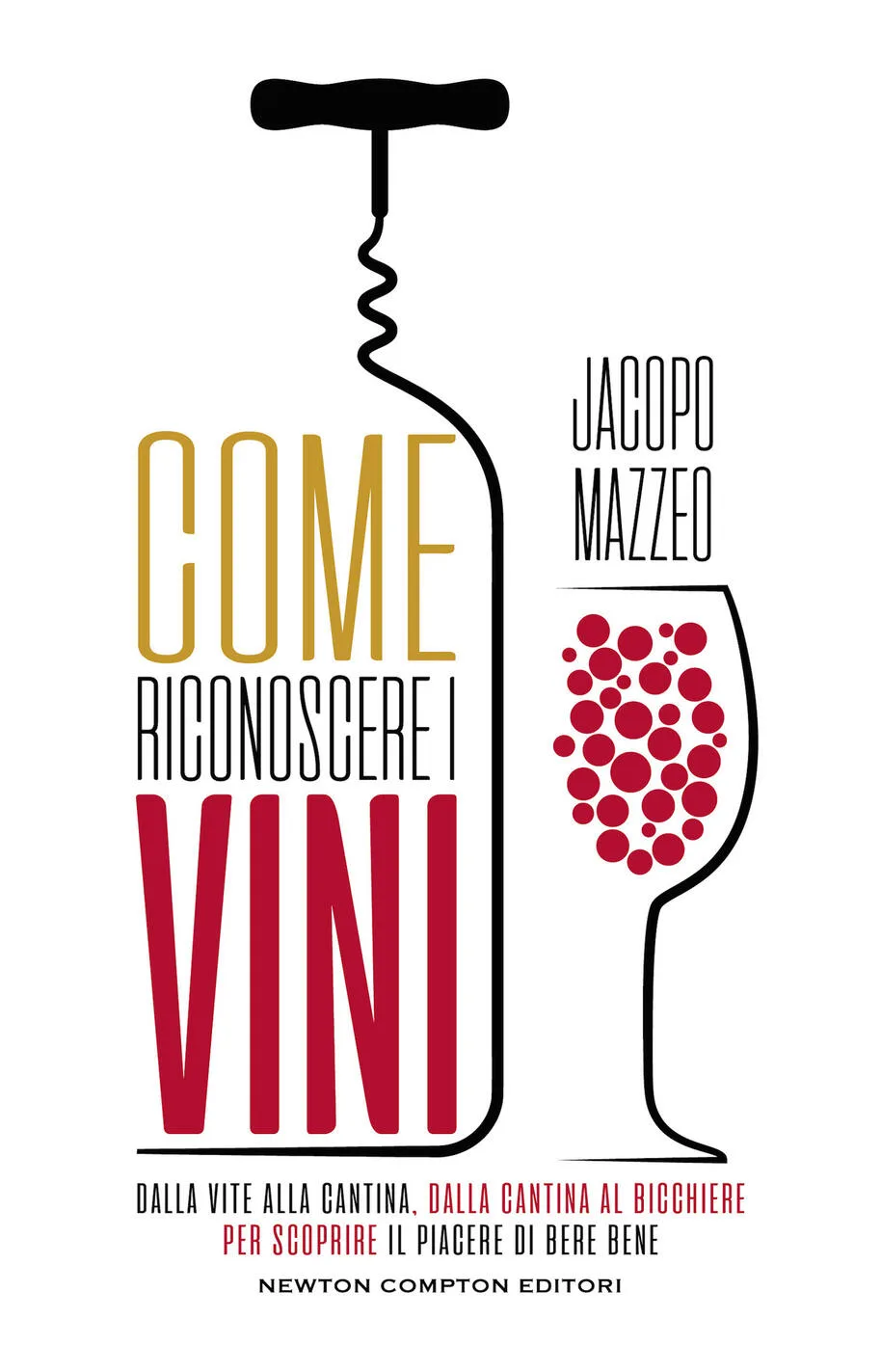 Come riconoscere i vini. Dalla vite alla