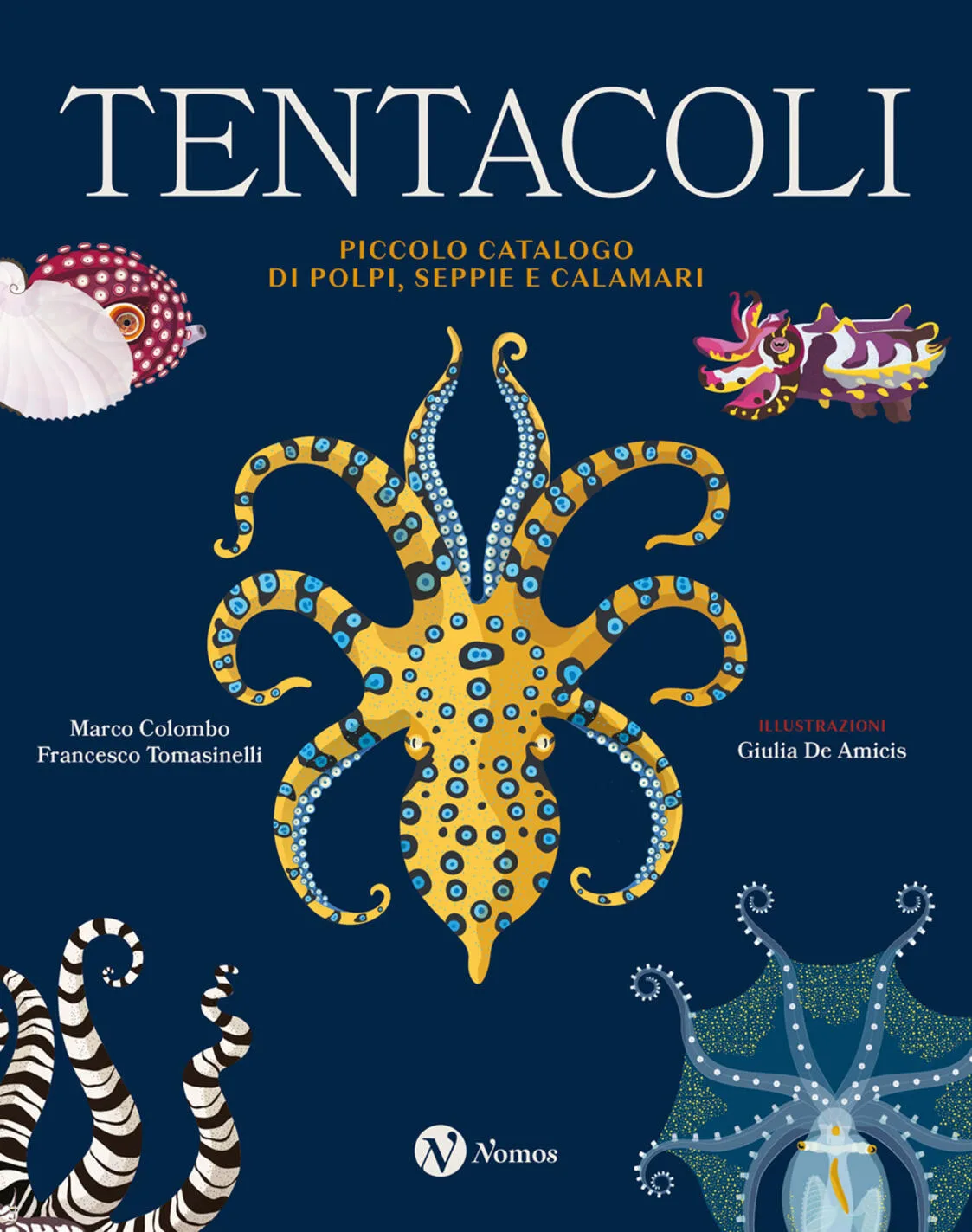 Tentacoli. Piccolo catalogo di polpi, seppie e calamari.
