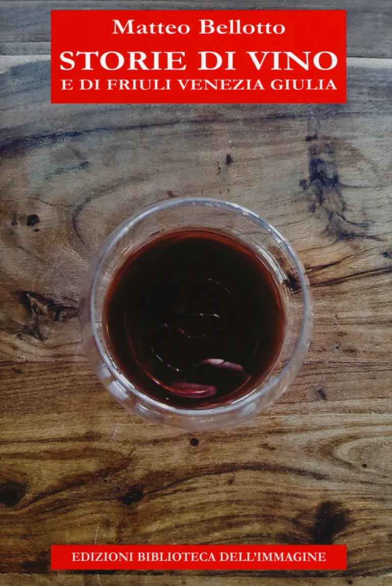 STORIE DI VINO E DI FRIULI VENEZIA GIULI