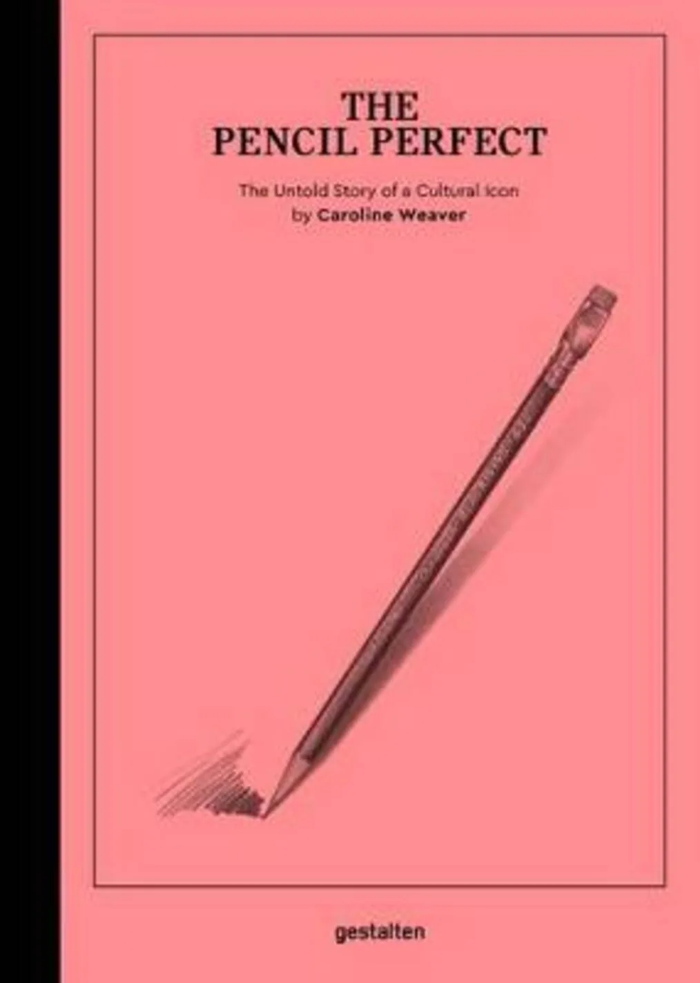 The pencil perfect: the untold story of a cultural icon