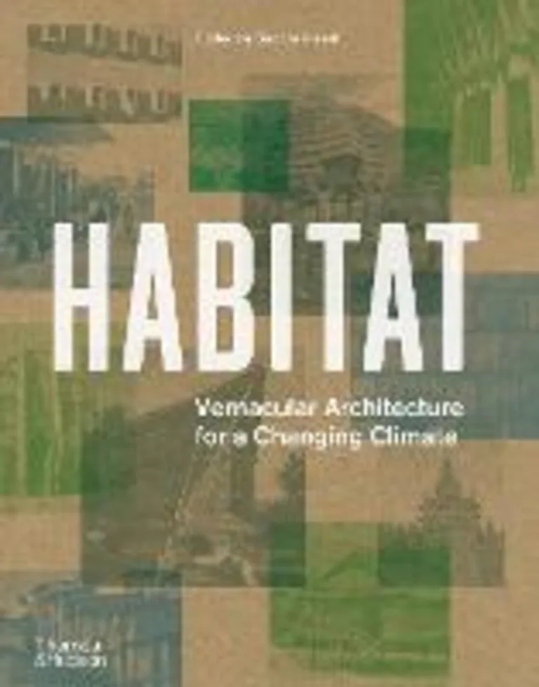 Habitat: vernacular  architecture for a changing climate