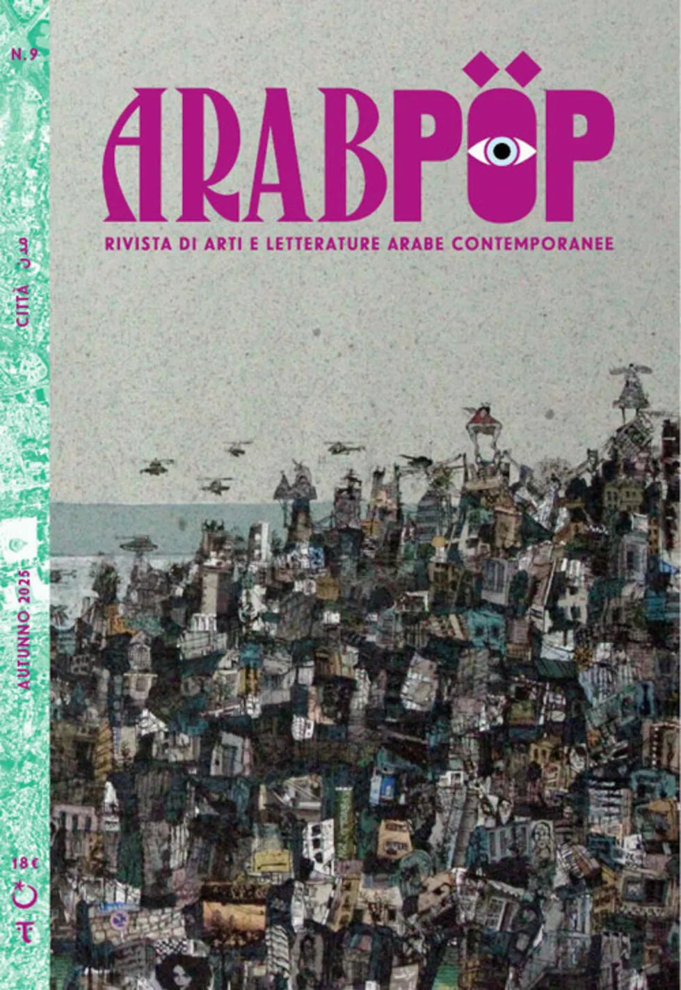 Arabpop. Rivista di arti e letterature arabe contemporanee. vol. 9: città