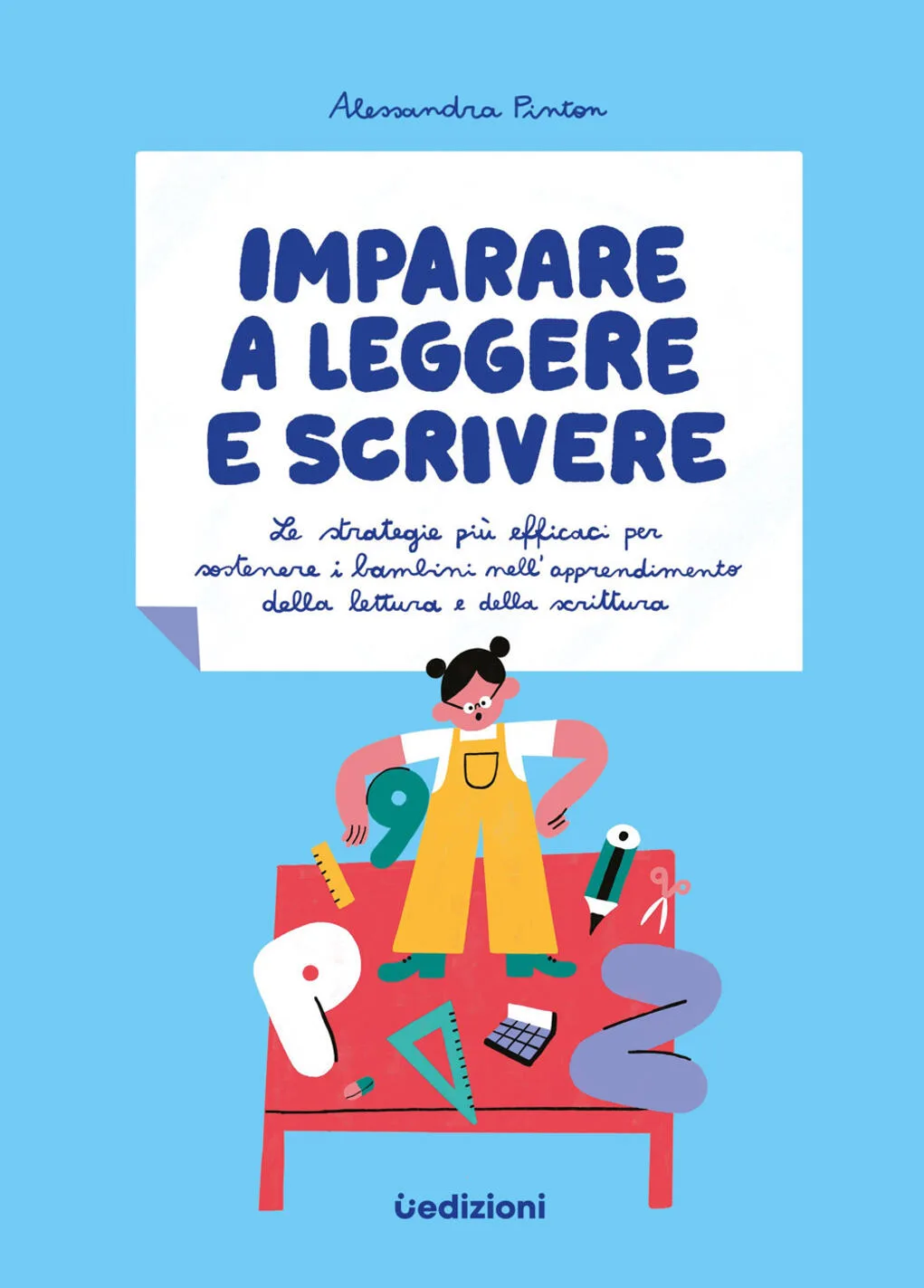 Imparare a leggere e scrivere. le strategie più efficaci per sostenere i bambini nell'apprendimento della lettura e della scrittura