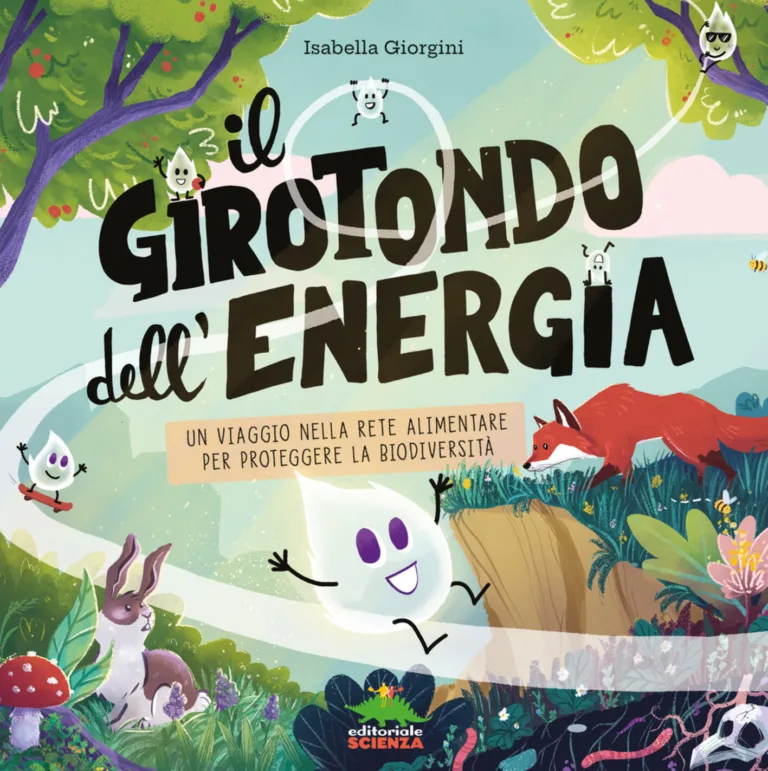 Girotondo dell'energia. Un viaggio nella rete alimentare per proteggere la biodiversità.
