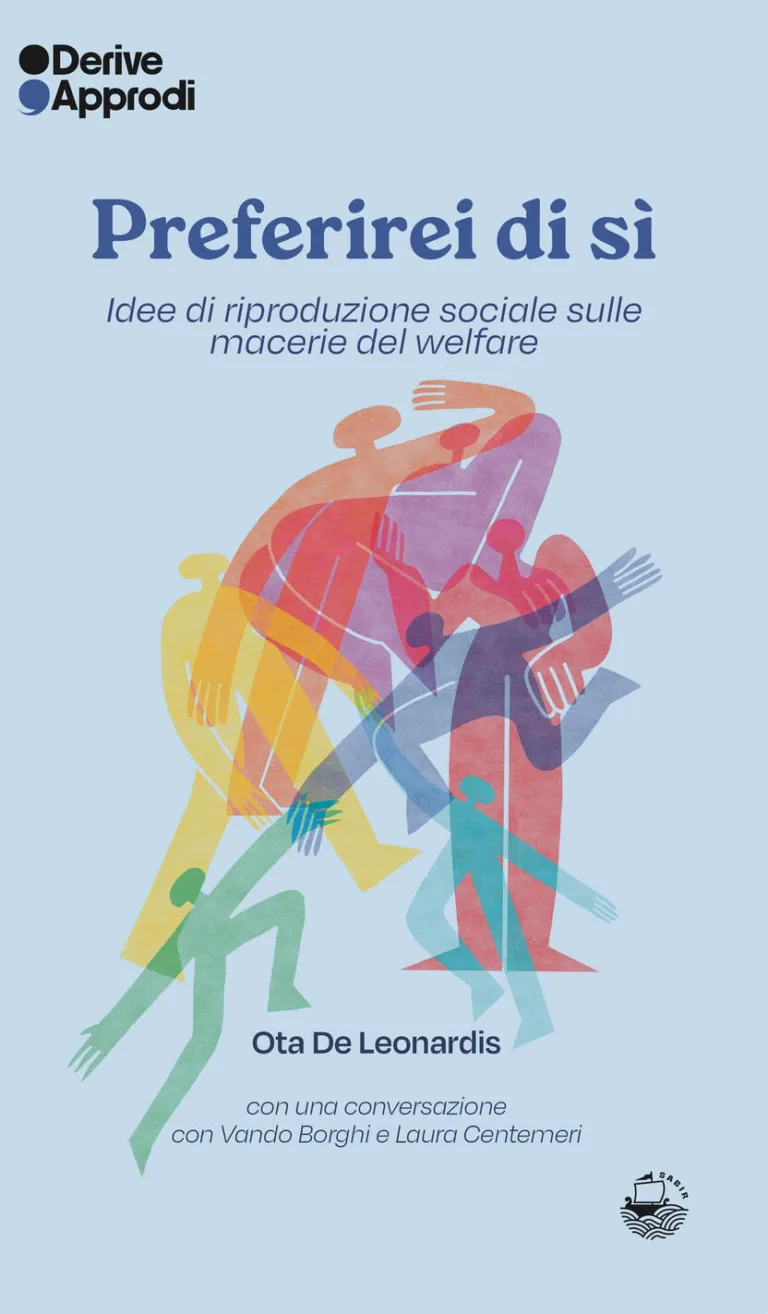 Preferirei di sì. Idee di riproduzione sociale sulle macerie del welfare.