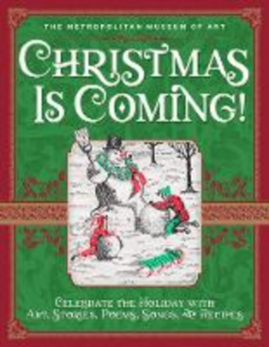 Christmas is coming!: celebrate the holiday with art, stories, poems, songs and recipes