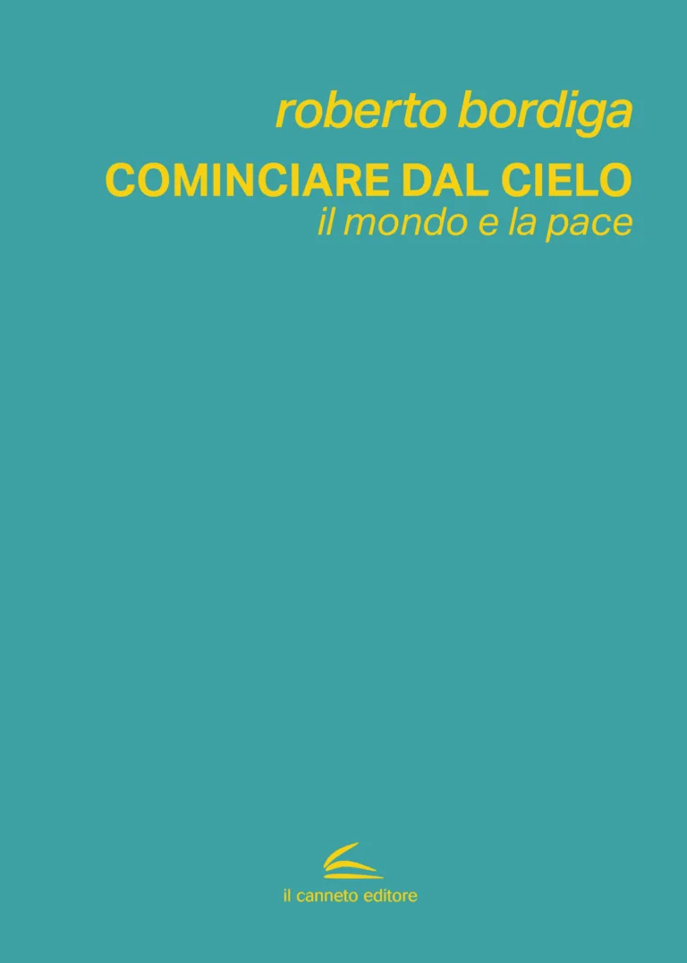 Cominciare dal cielo. Il mondo e la pace