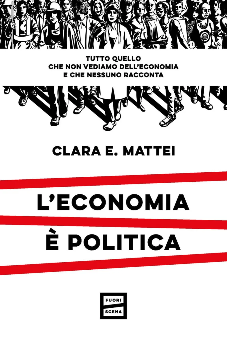L'economia è politica. tutto quello che non vediamo dell'economia e nessuno racconta