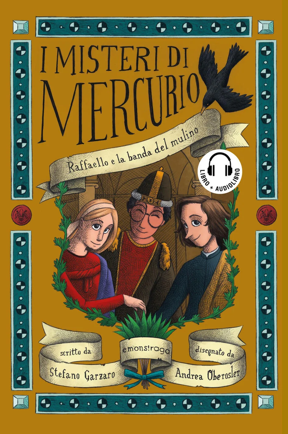 Raffaello e la banda del mulino. I misteri di Mercurio