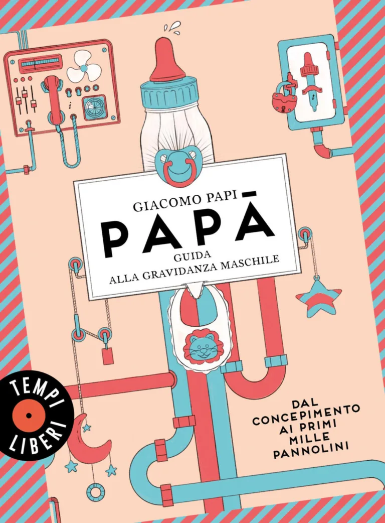 papà. guida alla gravidanza maschile. dal concepimento ai primi mille pannolini