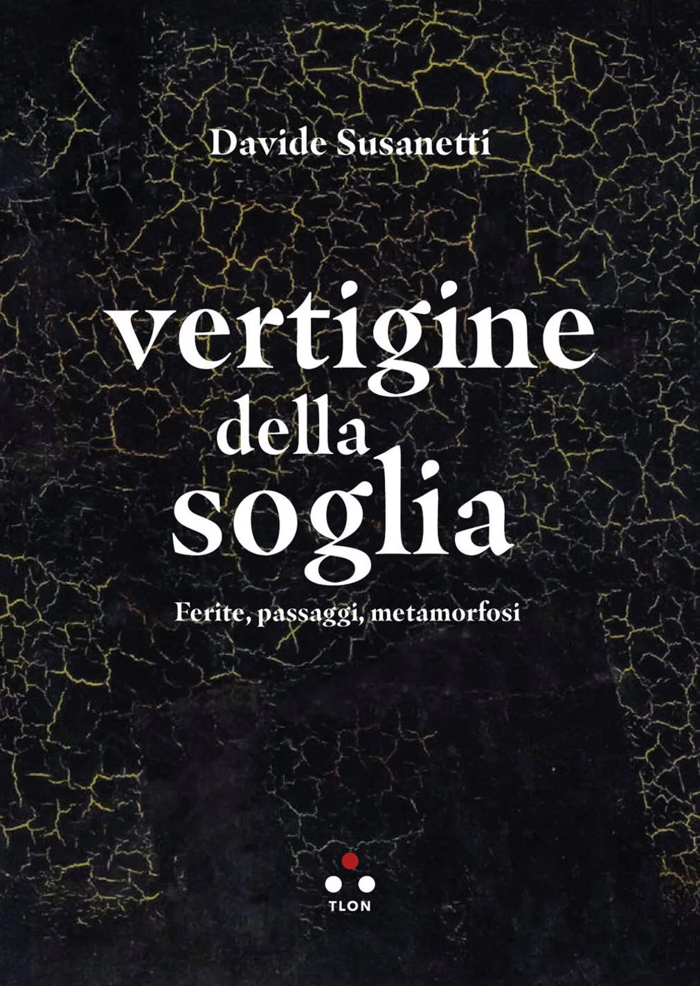 Vertigine della soglia. Ferite, passaggi, metamorfosi
