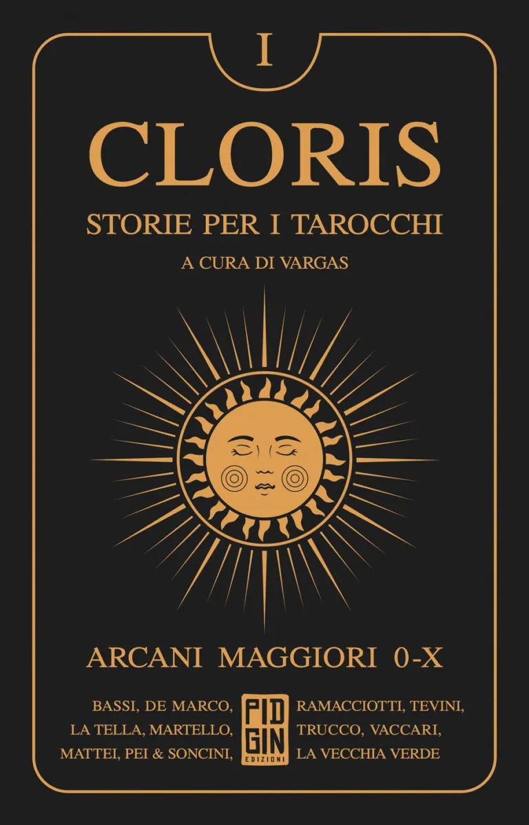 Cloris. storie per i tarocchi. vol. 1: arcani maggiori 0-x