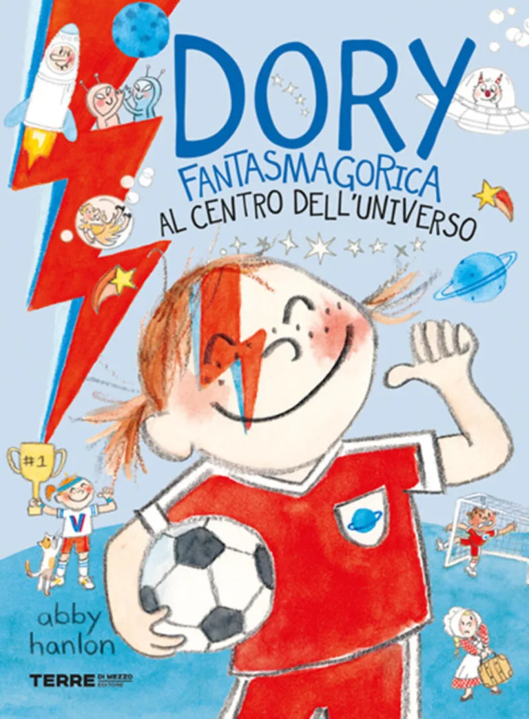 Dory fantasmagorica. Al centro dell'universo.