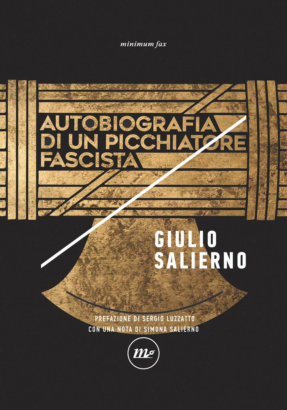 autobiografia di un picchiatore fascista. nuova ediz.