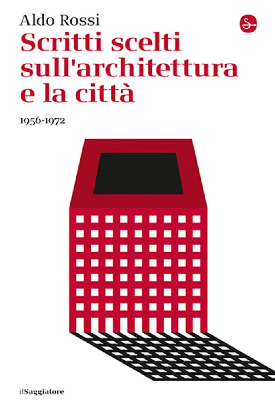 Scritti scelti sull'architettura e la città