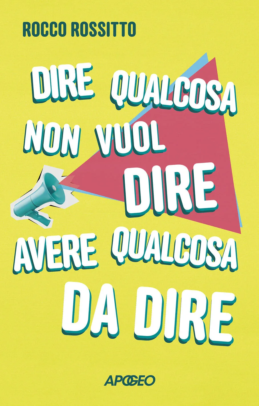 Dire qualcosa non vuol dire avere qualco