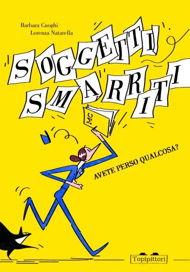 Soggetti Smarriti. Avete Perso Qualcosa?