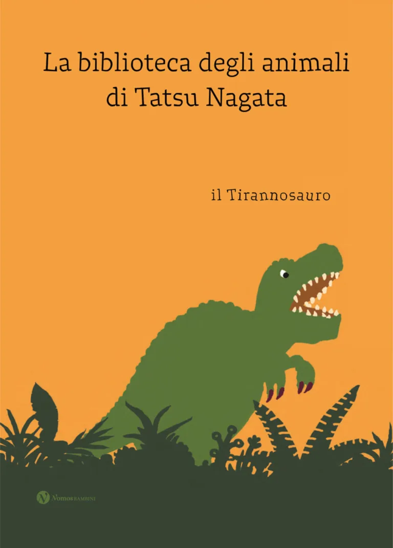 Il Tirannosauro. La biblioteca degli animali di Tatsu Nagata