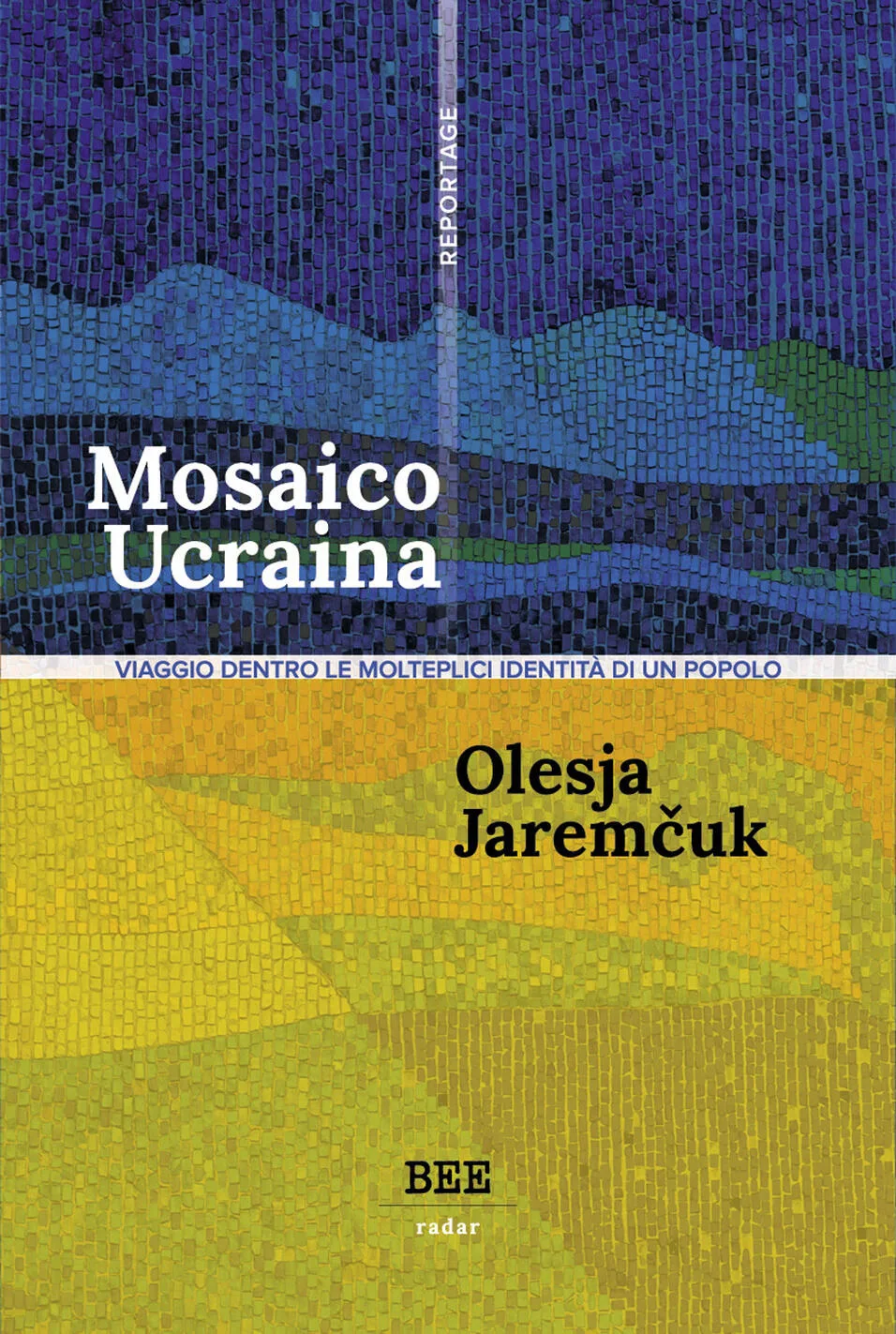 Mosaico Ucraina. Viaggio dentro le molte