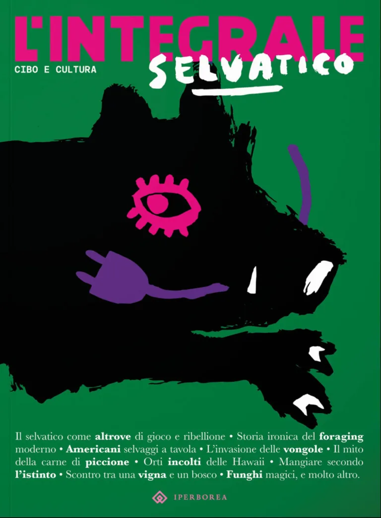 integrale. cibo e cultura (2024) (l'). vol. 9: selvatico