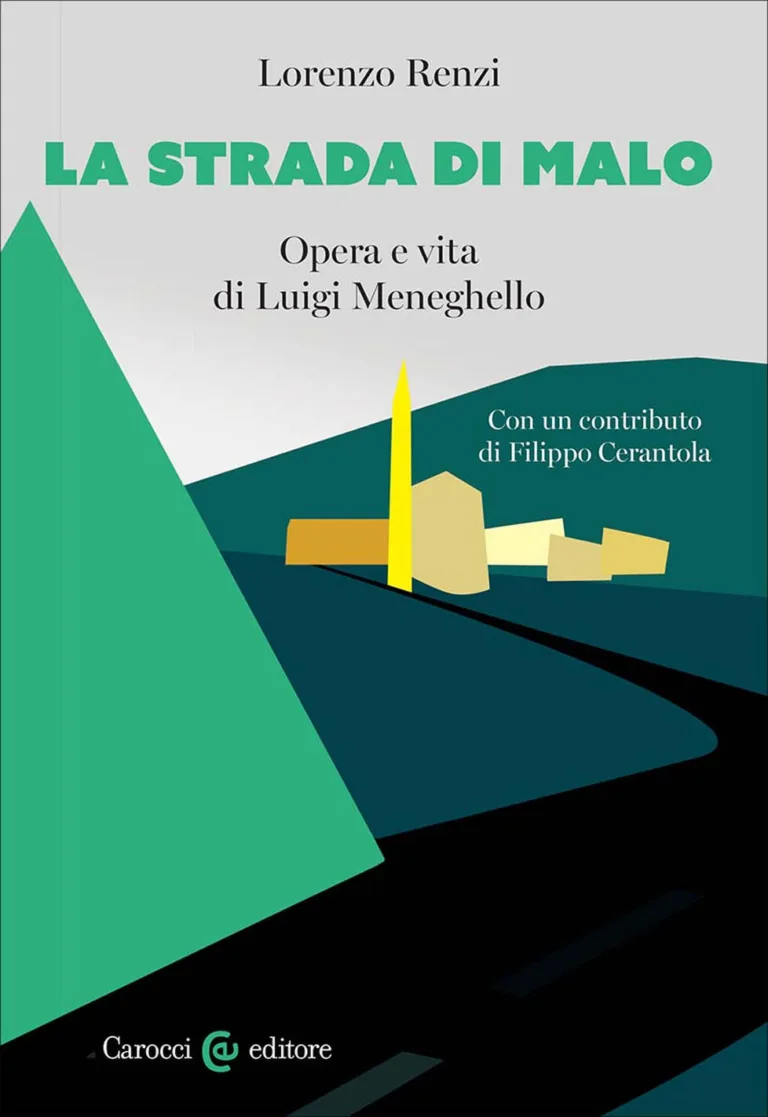 Strada di Malo. Opera e vita di Luigi Meneghello