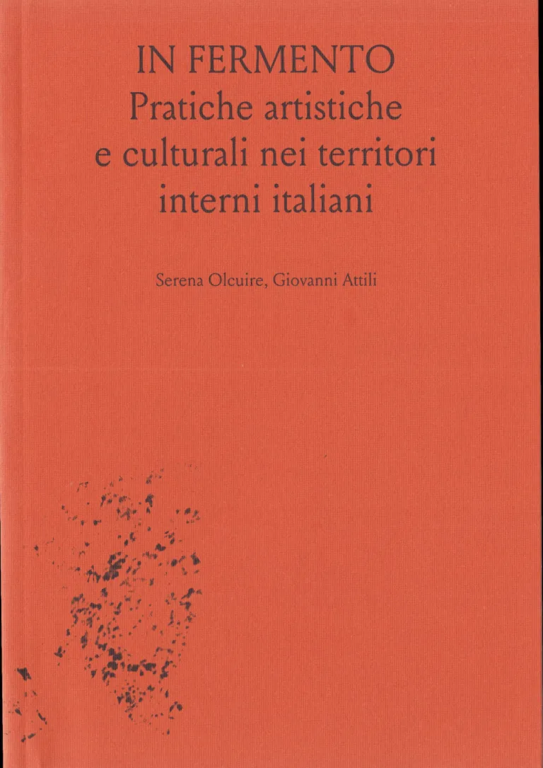 In fermento. Pratiche artistiche e culturali nei territori italiani