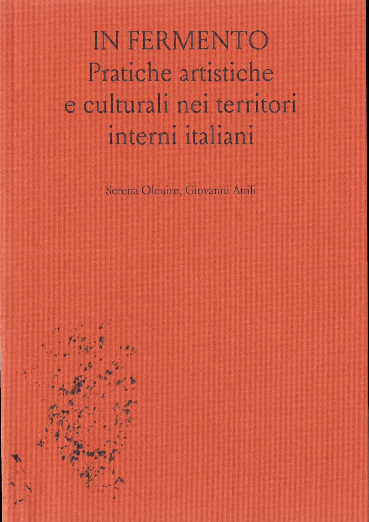 In fermento. Pratiche artistiche e culturali nei territori italiani