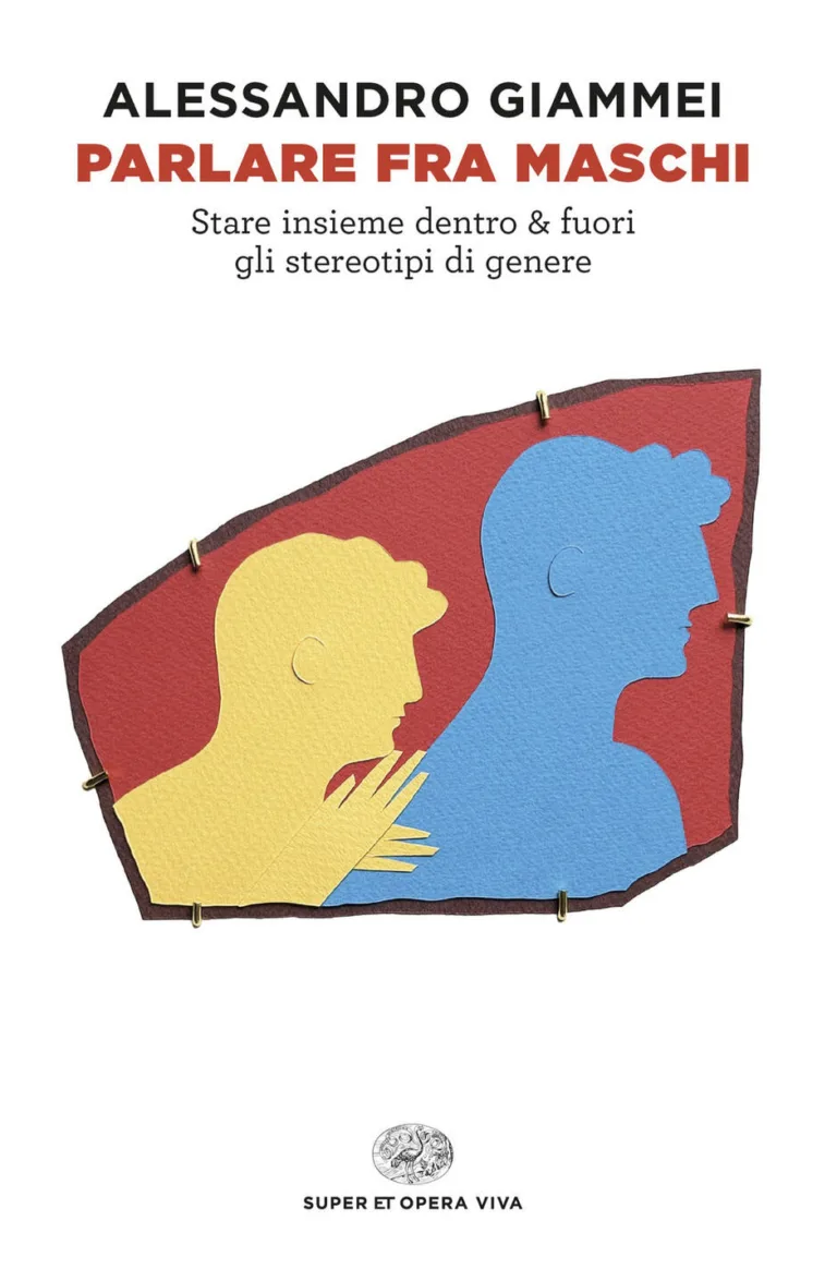 Parlare fra maschi. Stare insieme dentro