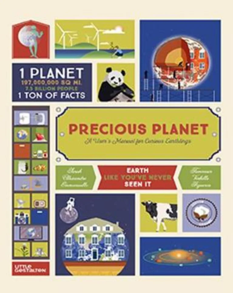 Precious planet: a user’s manual for curious earthlings