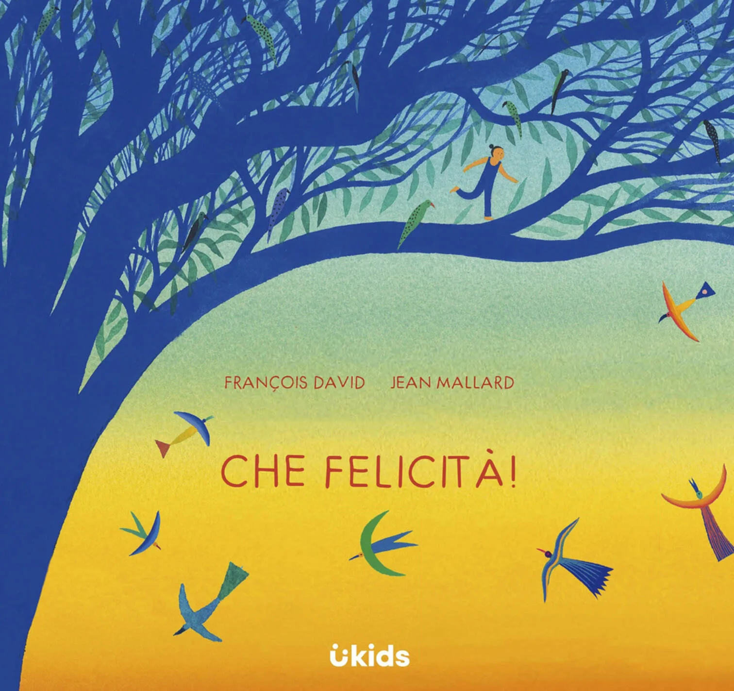 Che felicità!