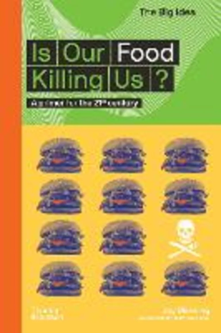 Is our food killing us? A primer for the 21st Century