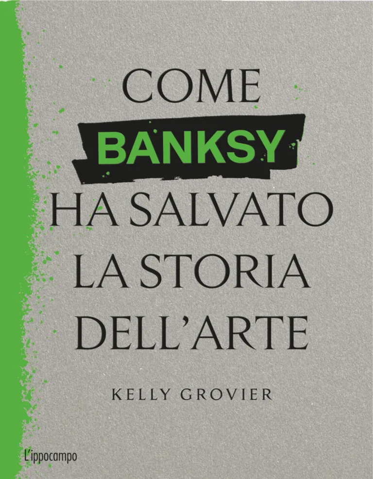 Come banksy ha salvato la storia dell'arte
